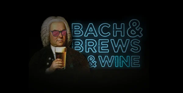 Bach and Brews and Wine
