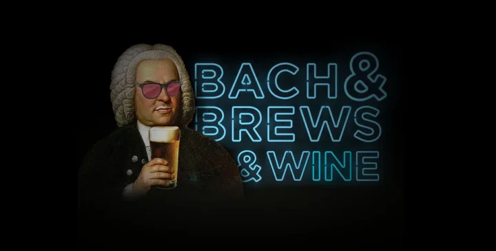 Bach and Brews and Wine